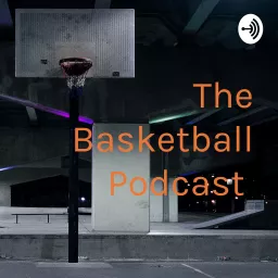 The Basketball Podcast artwork