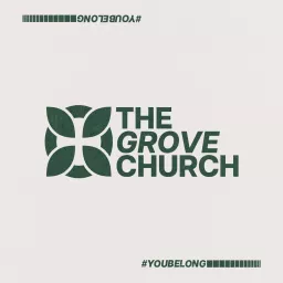 The Grove Church Podcast artwork