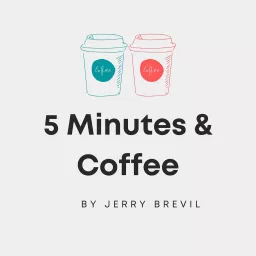 5-Minutes and Coffee Podcast artwork