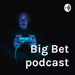 Big Bet podcast artwork