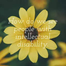 How do we see people with intellectual disability. Podcast artwork