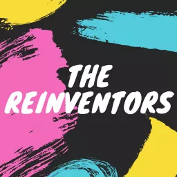 The Reinventors Podcast artwork