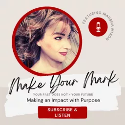Marsha Mixon - Making A Positive Impact on the World Podcast artwork