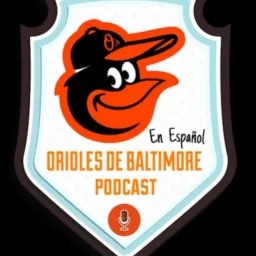 Orioles de Baltimore en Español Podcast artwork