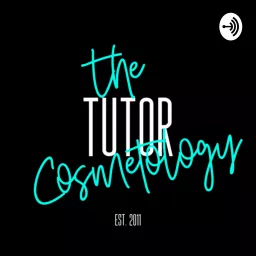 TheCosmetologyTutor Podcast artwork