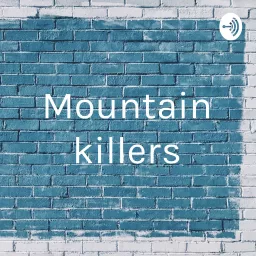 Mountain killers Podcast artwork