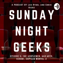 Sunday Night Geeks Podcast artwork