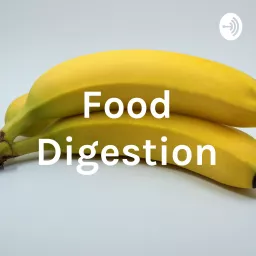 Food Digestion Podcast artwork
