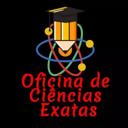 OFICINA DE CIÊNCIAS EXATAS Podcast artwork