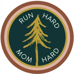 Run Hard Mom Hard Podcast artwork