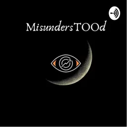 MisundersTOOd Podcast artwork