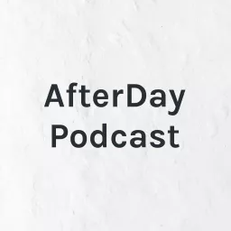 AfterDay Podcast artwork