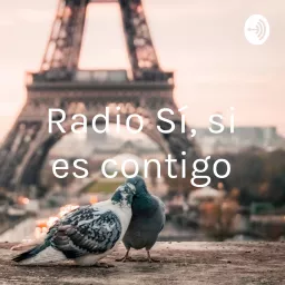 Radio Sí, si es contigo Podcast artwork