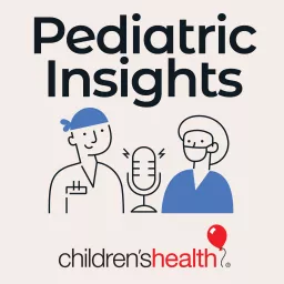 Pediatric Insights: Advances and Innovations with Children’s Health