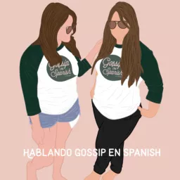 Gossip in Spanish Podcast artwork