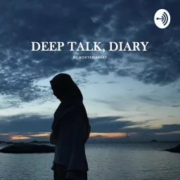 Deep Talk, Diary Podcast artwork