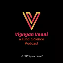 Vignyan Vaani - a Hindi Science Podcast. artwork