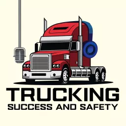 Trucking Success and Safety Podcast artwork