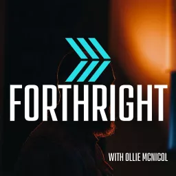 Forthright with Ollie McNicol Podcast artwork