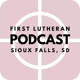 First Lutheran Podcast artwork