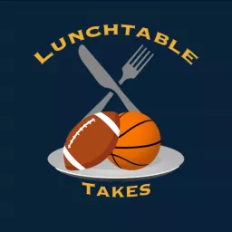 Lunch Table Takes Podcast artwork