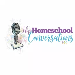Homeschool Conversations Podcast artwork