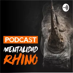 Mentalidad Rhino Podcast artwork