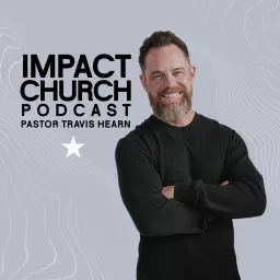 The Impact Church Podcast artwork