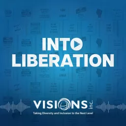 Into Liberation: A podcast about transformative change, equity, and working against oppression artwork
