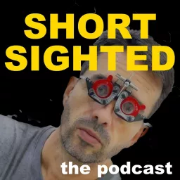 The Shortsighted Podcast artwork