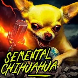 Semental Chihuahua Podcast artwork