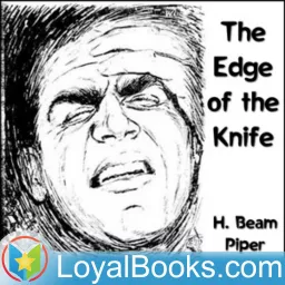 The Edge of the Knife by H. Beam Piper Podcast artwork