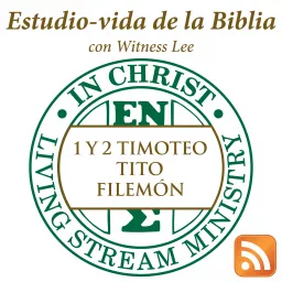 Estudio-vida de 1 y 2 Timoteo, Tito y Filemón con Witness Lee Podcast artwork