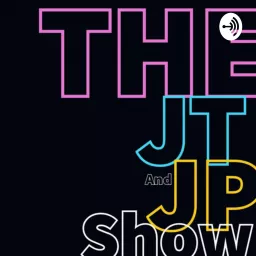 The JT And JP Show Podcast artwork