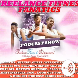 Freelance Fitness Fanatics , Interviews Dr. Fitness USA , and Ms. Gremaud Feminine Fitness Experts M