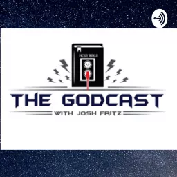 The Godcast with Josh Fritz