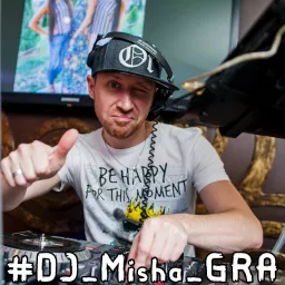 DJ Misha GRA