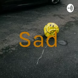 Sad Podcast artwork