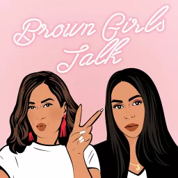Brown Girls Talk Podcast artwork