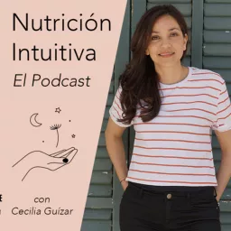 Nutrición Intuitiva - con Cecilia Guízar Podcast artwork