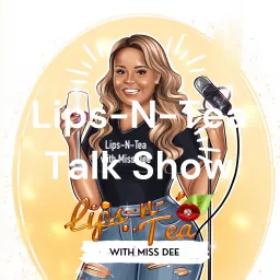 Lips-N-Tea Talk Show