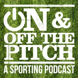 On And Off The Pitch Podcast artwork