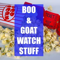 Boo & Goat Watch Stuff Podcast artwork