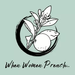 When Women Preach Podcast artwork
