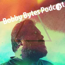 Bobby Bytes Podcast artwork