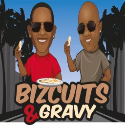 Bizcuits & Gravy Podcast artwork