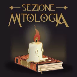 Sezione Mitologia Podcast artwork