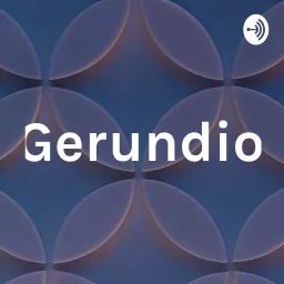 Gerundio Podcast artwork