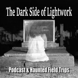 The Dark Side of Lightwork Podcast artwork