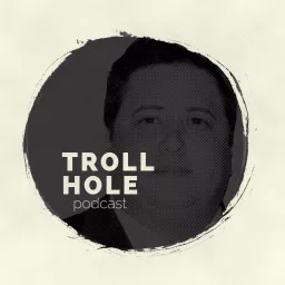 Troll Hole Podcast artwork